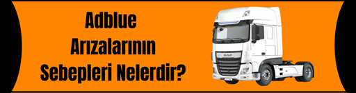Adblue arızalarının sebepleri nelerdir? Adblue arızalarının sebepleri nelerdir?