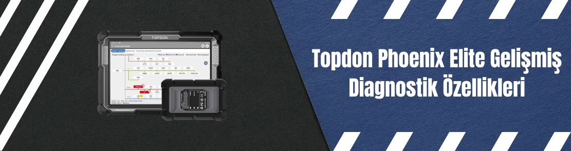 Topdon Phoenix Elite Gelişmiş Diagnostik Özellikleri