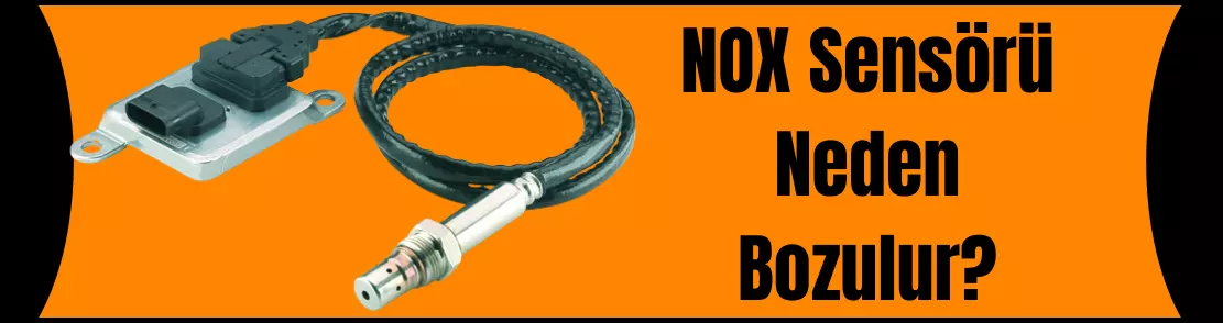Nox Sensörü Neden Bozulur?