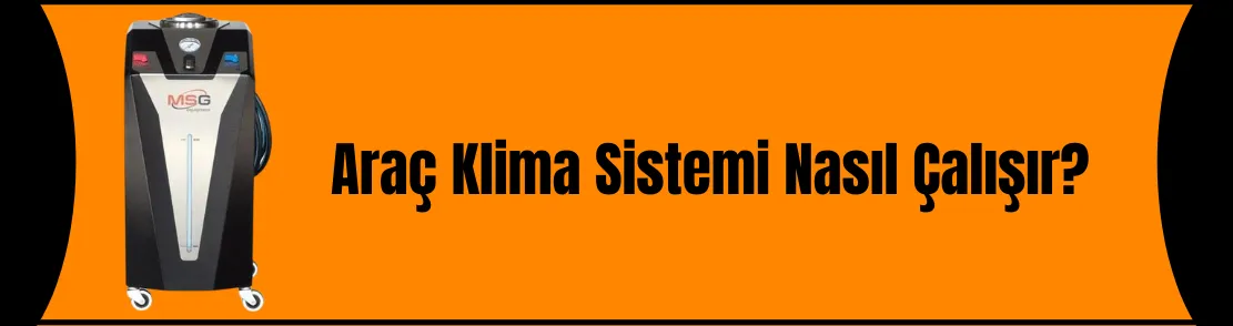 Araç Klima Sistemi Nasıl Çalışır ?