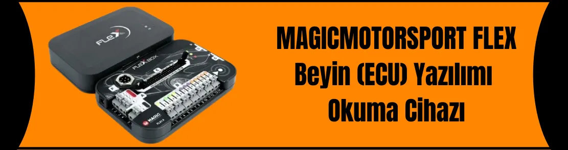 MAGİCMOTORSPORT FLEX BEYİN(ECU) YAZILIMI OKUMA CİHAZI NEDİR?