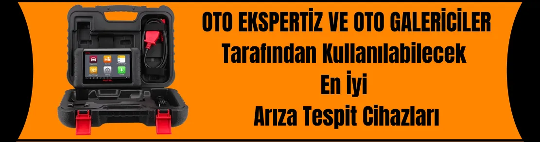 Oto Ekspertizler İçin Kullanılabilecek En İyi Arıza Tespit Cihazları
