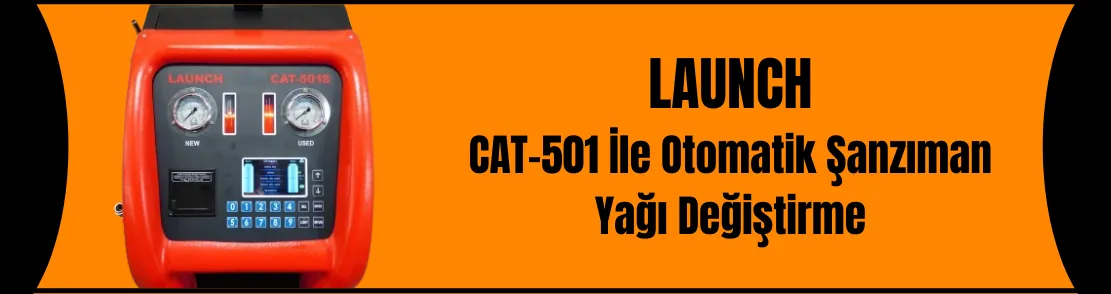 Launch CAT-501 ile Otomatik Şanzıman Yağı Değiştirme