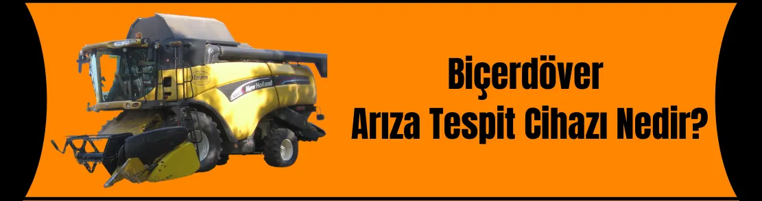 Biçerdöver Arıza Tespit Cihazı