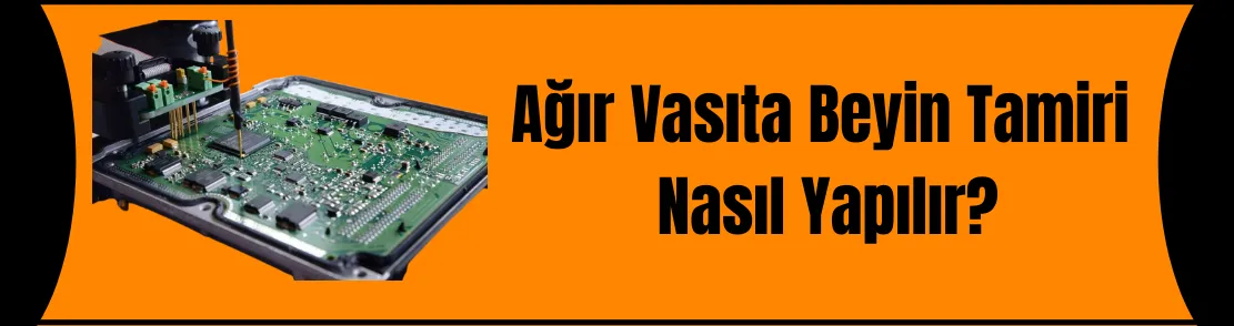 Ağır Vasıta Beyin Tamiri