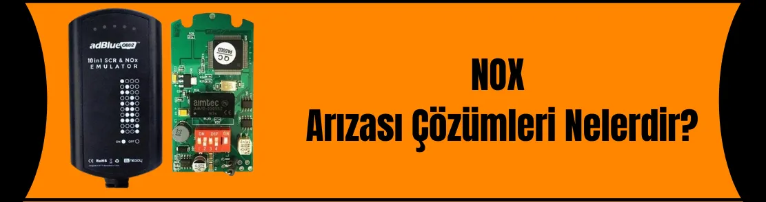 NOx  Arızası ve Çözümleri Nelerdir?