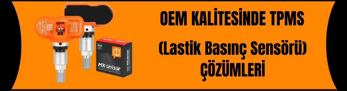 Oem Kalitesinde Tpms ( Lastik Basınç Sensörü ) Çözümleri