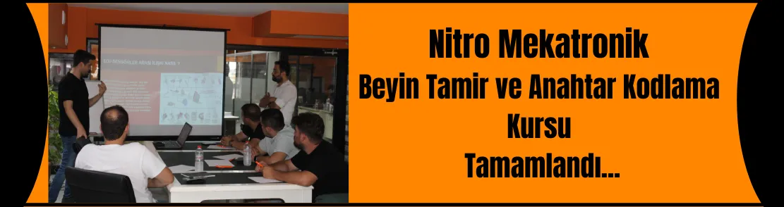 Nitro Mekatronik Beyin Tamir ve Anahtar Kodlama Kursu Tamamlandı...
