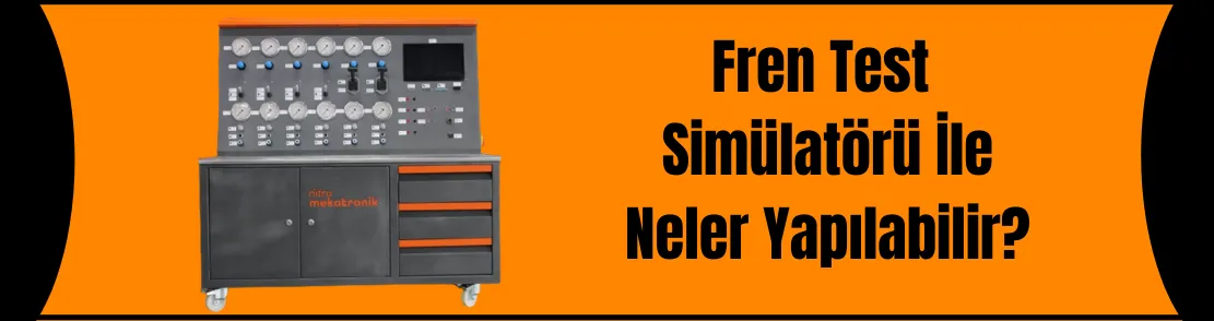Fren Test Simülatörü İle Neler Yapılabilir?