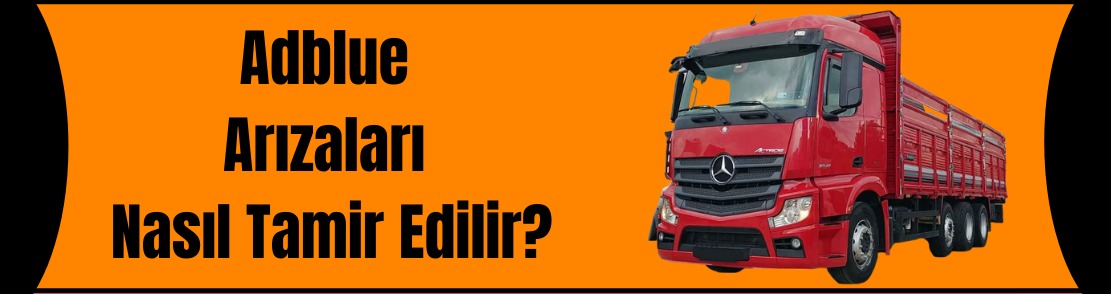 Adblue arızaları nasıl tamir edilir?