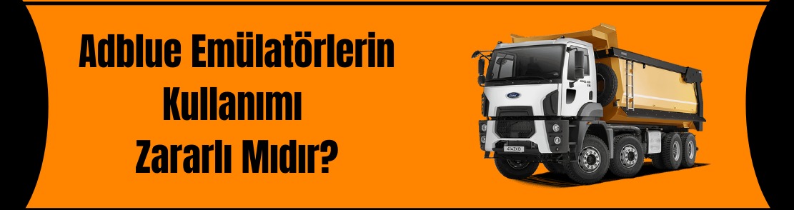 Ford Euro 6 Adblue emülatörleri ile yapılan işlem zararlı mıdır?