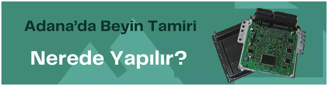 Adana’da Beyin Tamiri Nerede Yapılır ?