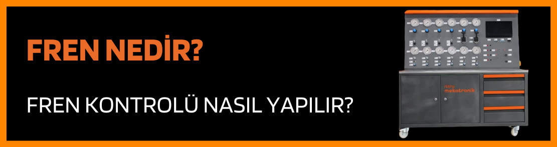 Fren Nedir, Fren Kontrolü Nasıl Yapılır?