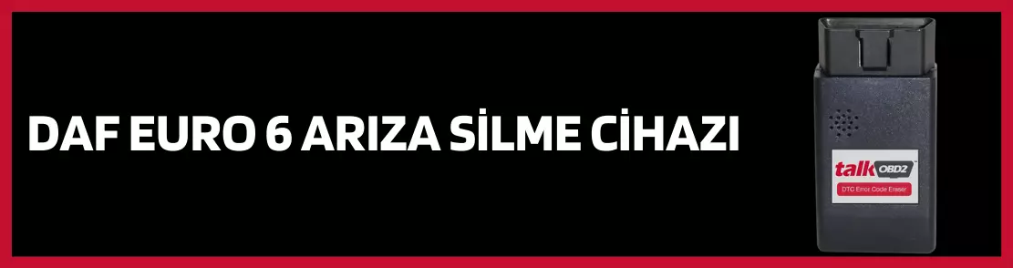 DAF Euro 6 Arıza Silme Cihazı