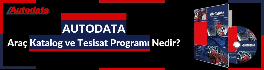 Autodata Araç Katalog ve Tesisat Programı Nedir?