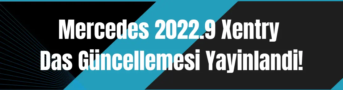 Mercedes 2022.9 Xentry – Das Güncellemesi· Yayinlandi!