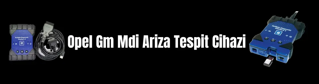 Opel Gm Mdi· Ariza Tespi·t Ci·hazi