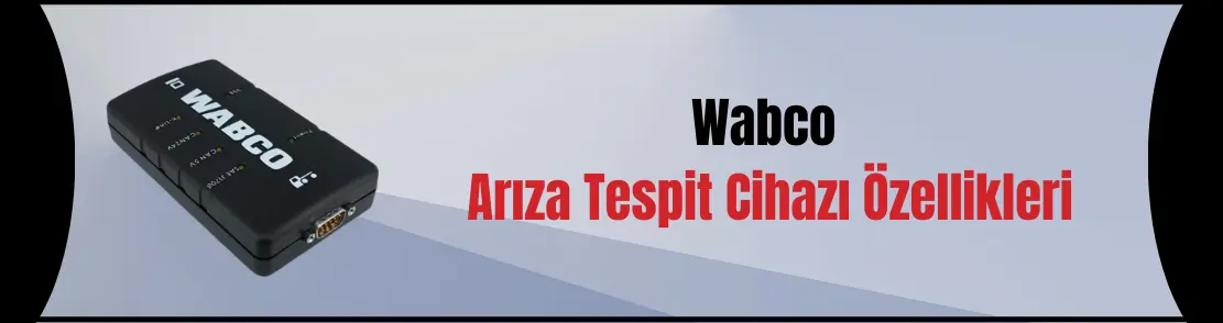 Wabco Arıza Tespit Cihazı Özellikleri