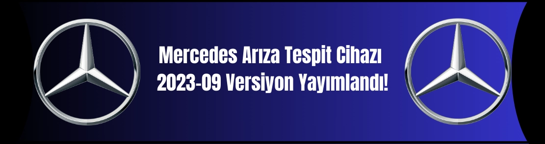 Mercedes Arıza Tespit Cihazı 2023-09 Versiyon Yayımlandı!