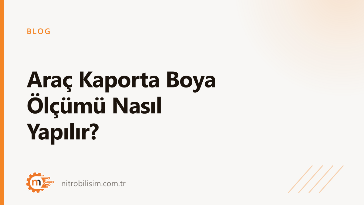 Araç Kaporta Boya Ölçümü Nasıl Yapılır?