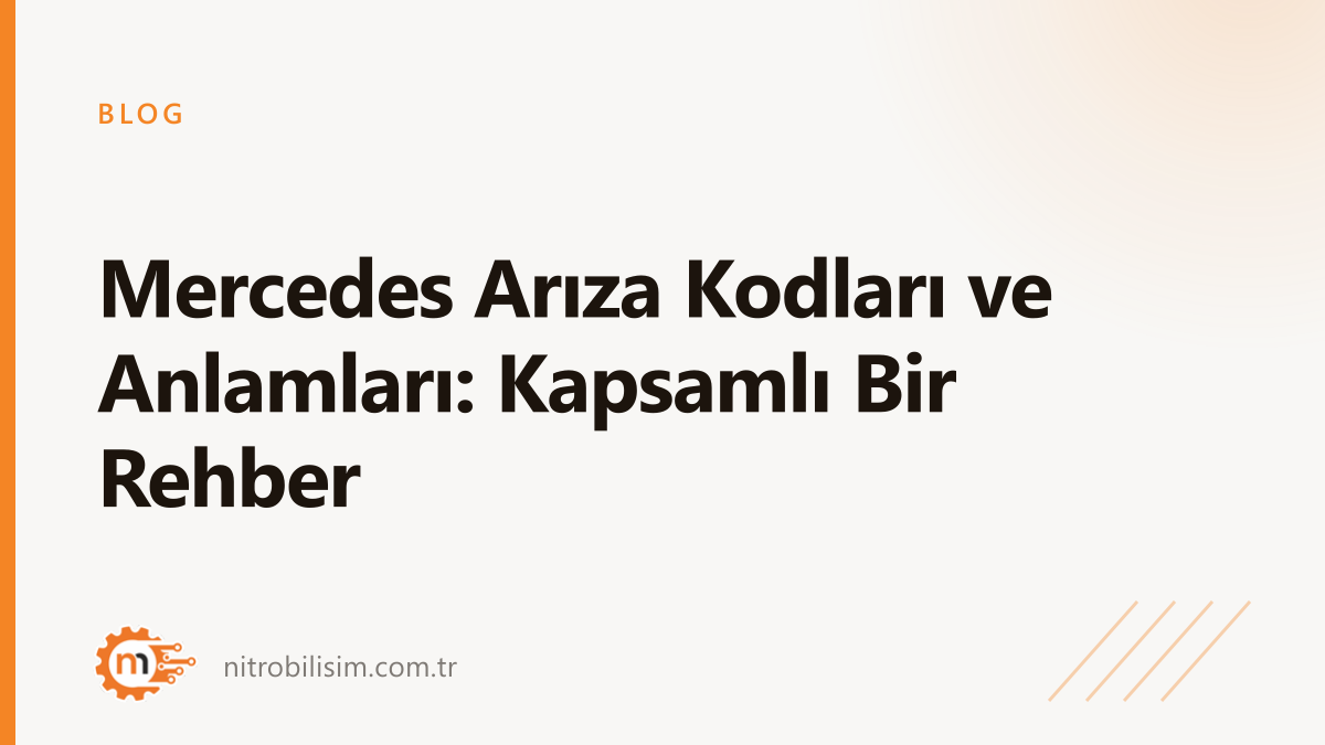 Mercedes Arıza Kodları ve Anlamları: Kapsamlı Bir Rehber