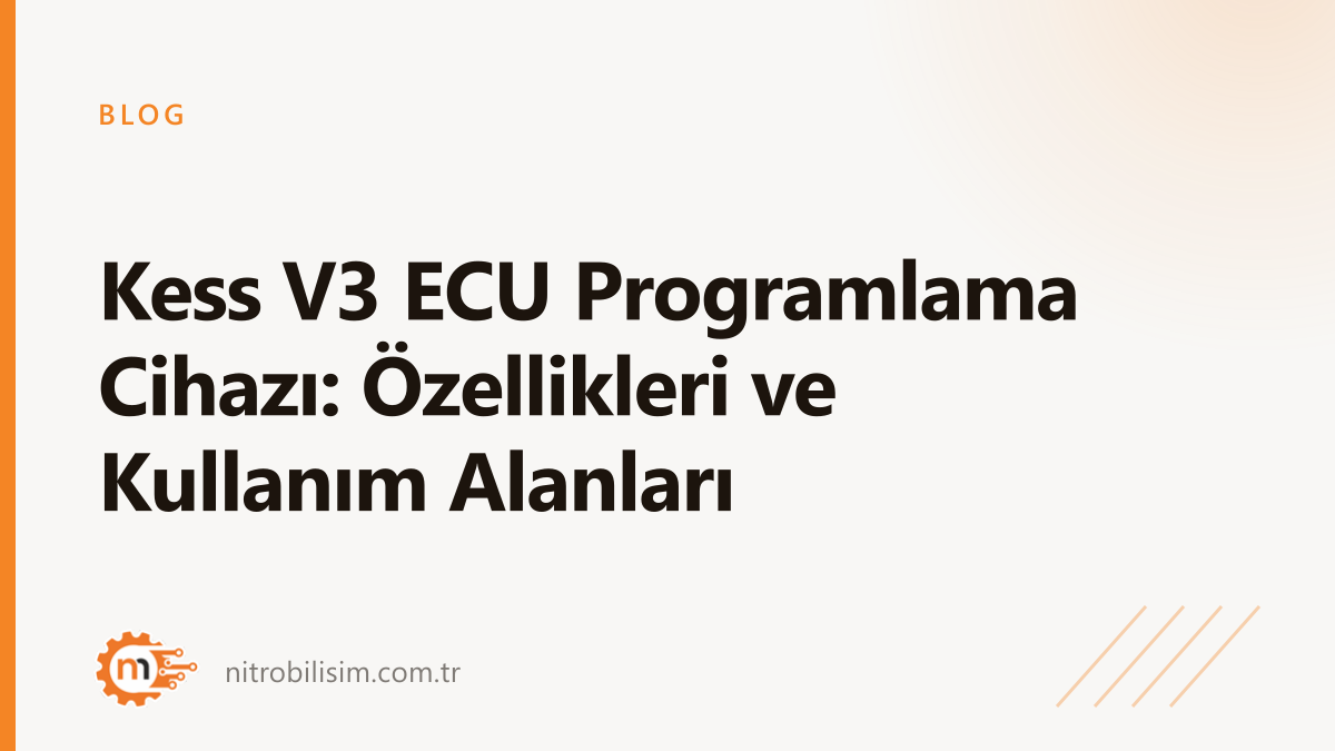Kess V3 ECU Programlama Cihazı: Özellikleri ve Kullanım Alanları