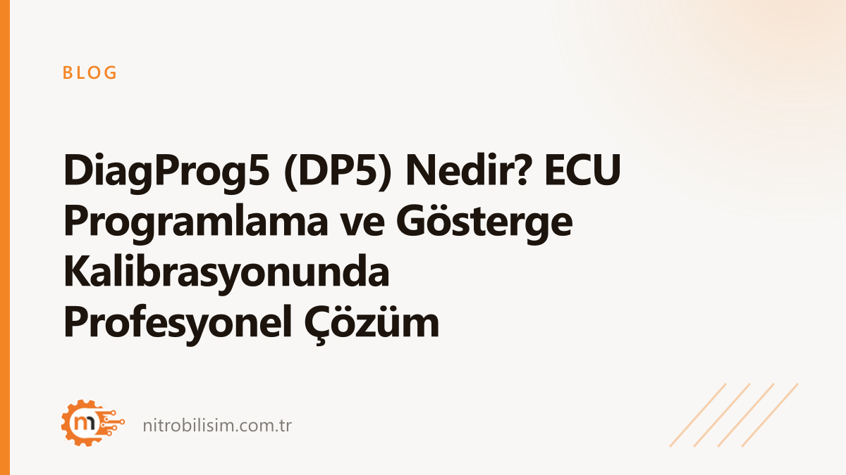 DiagProg5 (DP5) Nedir? ECU Programlama ve Gösterge Kalibrasyonunda Profesyonel Çözüm