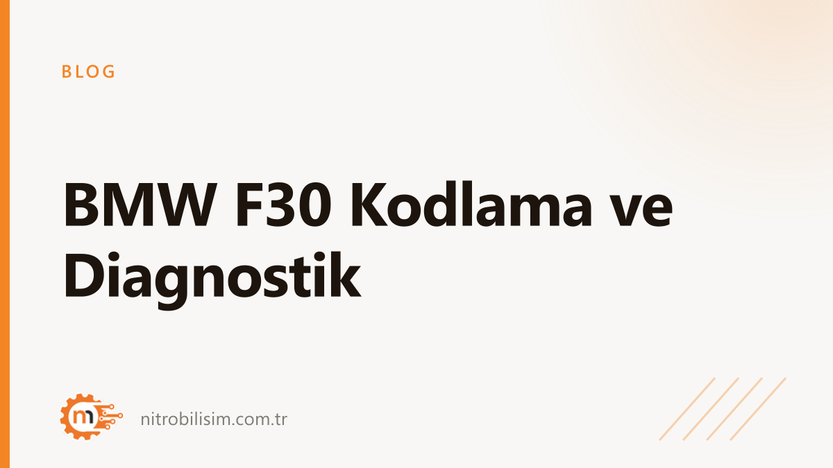 BMW F30 Kodlama ve Diagnostik | Nitro Bilişim