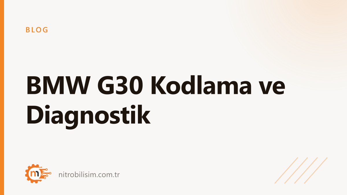 BMW G30 Kodlama ve Diagnostik