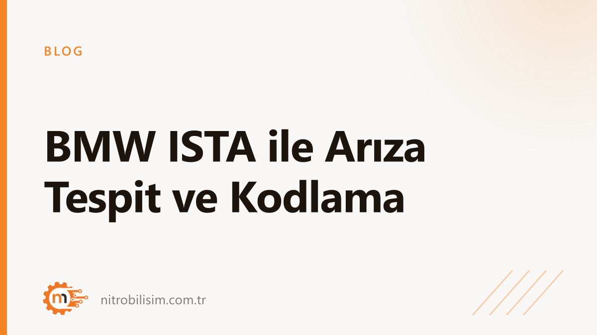 BMW ISTA ile Arıza Tespit ve Kodlama