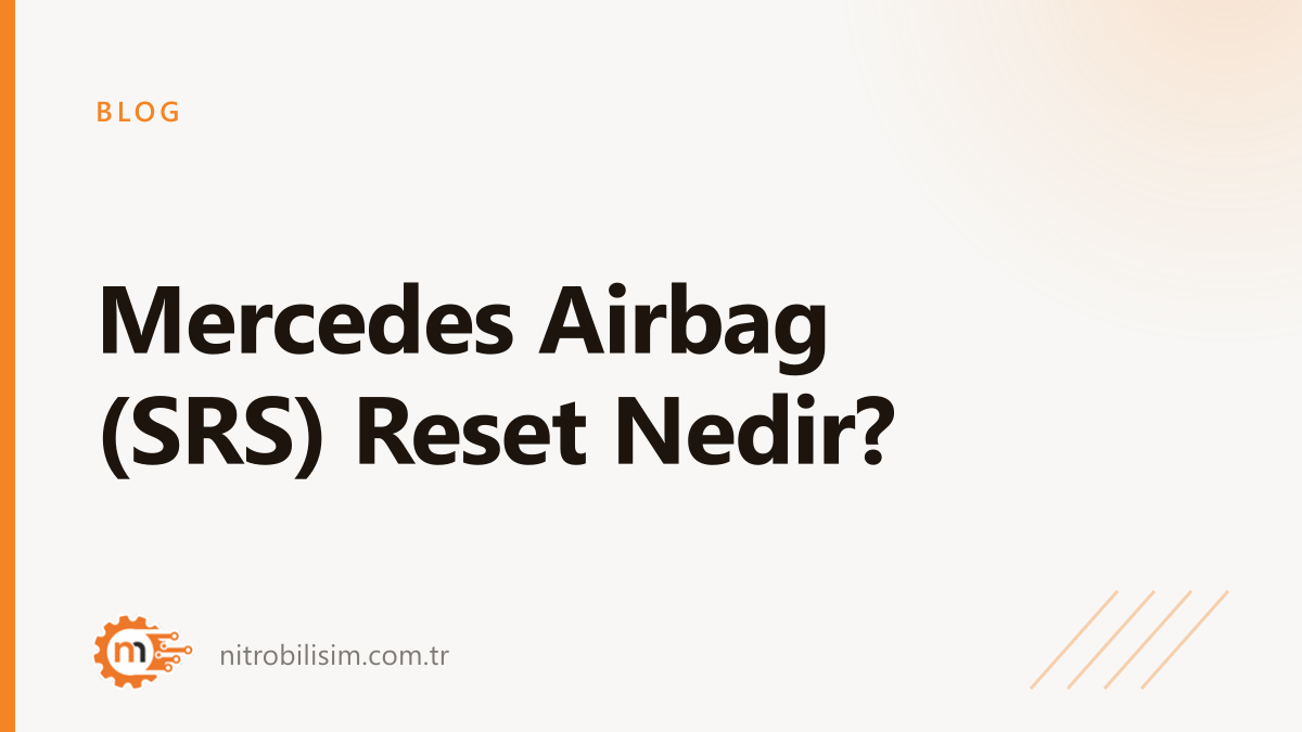 Mercedes Airbag (SRS) Reset Nedir?