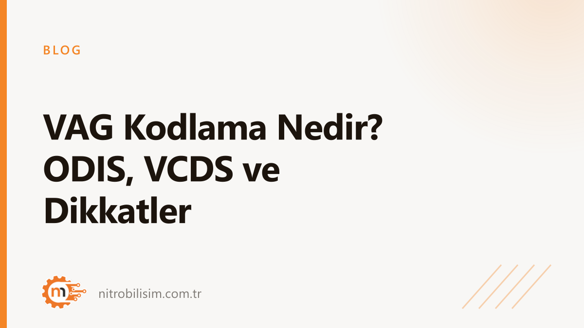 VAG Kodlama Nedir? ODIS, VCDS ve Dikkatler