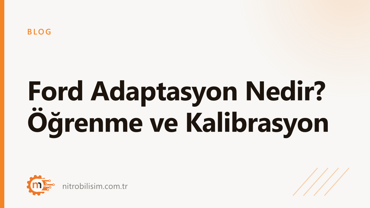 What Is Ford Adaptation? Learning and Calibration | Nitro Bilişim