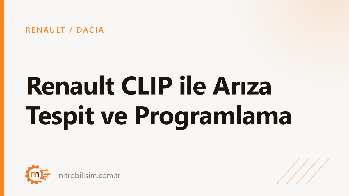 Renault CLIP ile Arıza Tespit ve Programlama