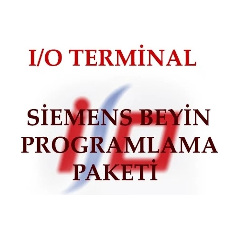 I/O TERMİNAL  Siemens Beyin Programlama Paketi