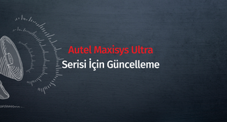 Autel Maxisys Ultra Serisi İçin Güncelleme