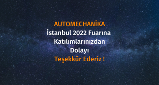 Automechanika Istanbul 2022 Has Ended!