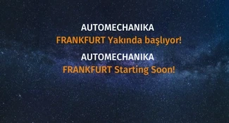 AUTOMECHANIKA FRANKFURT Yakında başlıyor!