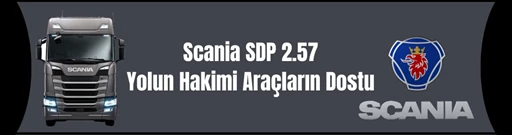 Scania SDP 2.57: Yolun Hakimi, Araçların Dostu